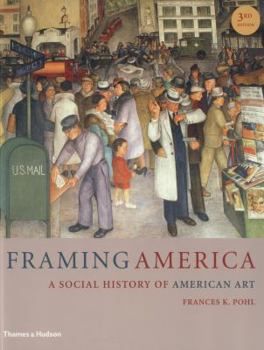 Paperback Framing America: A Social History of American Art Book