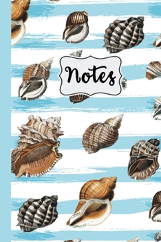 Notes: Seashells Blue and White Stripes Nautical 6" X 9" - 120 College Ruled Page Notebook