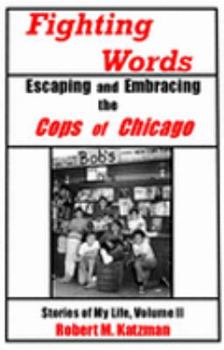 Paperback Fighting Words #2: Escaping and Embracing the Cops of Chicago Book