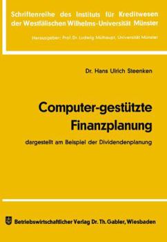 Paperback Computer-Gestützte Finanzplanung: Dargestellt Am Beispiel Der Dividendenplanung [German] Book