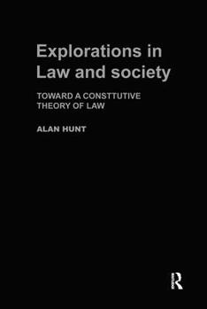 Explorations in Law and Society: Toward A Constitutive Theory of Law