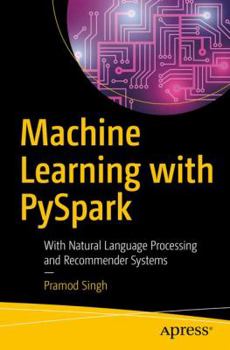 Paperback Machine Learning with Pyspark: With Natural Language Processing and Recommender Systems Book