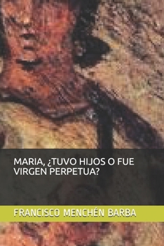 Paperback Maria, ¿tuvo Hijos O Fue Virgen Perpetua? [Spanish] Book