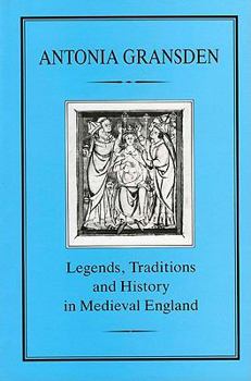 Hardcover Legends, Tradition and History in Medieval England Book