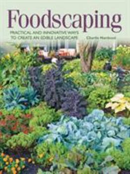Paperback Foodscaping: Practical and Innovative Ways to Create an Edible Landscape Book