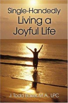 Paperback Single-handedly Living A Joyful Life Book