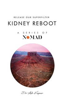 Hardcover Kidney Reboot: Release Our Superfilter Book