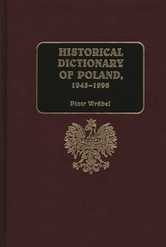 Hardcover Historical Dictionary of Poland, 1945-1996 Book