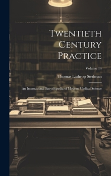 Hardcover Twentieth Century Practice: An International Encyclopedia of Modern Medical Science; Volume 14 Book