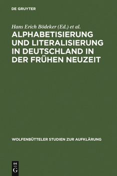 Alphabetisierung Und Literalisierung in Deutschland in Der Fruhen Neuzeit