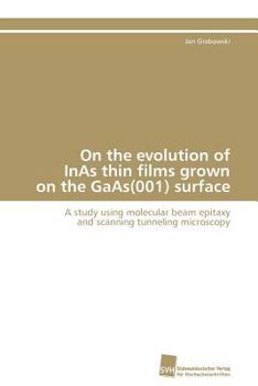 Paperback On the evolution of InAs thin films grown on the GaAs(001) surface [German] Book