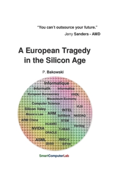 A European Tragedy in the Silicon Age