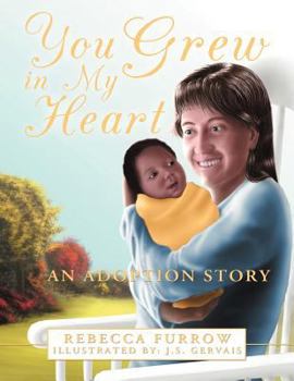 Paperback You Grew in My Heart: An Adoption Story Book