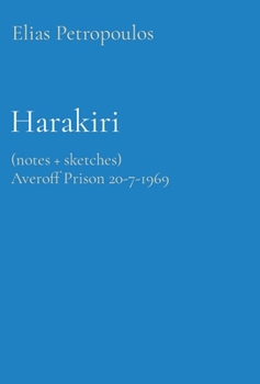 Hardcover Harakiri: (Notes + Sketches) Averoff Prison 20-7-1969 [Large Print] Book