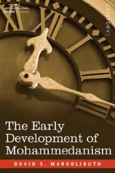Paperback The Early Development of Mohammedanism Book
