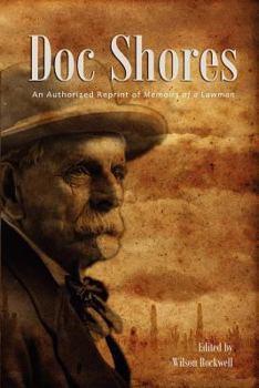 Paperback Doc Shores: An Authorized Reprint of Memoirs of a Lawman Book
