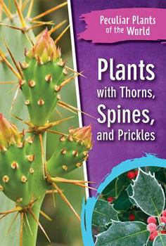 Library Binding Plants with Thorns, Spines, and Prickles Book