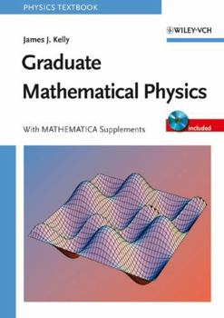 Hardcover Graduate Mathematical Physics, with Mathematica Supplements Book