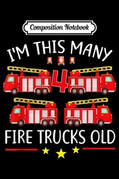 Composition Notebook: Kids Fire Truck 4th Birthday Boy Toddler Firefighter  Journal/Notebook Blank Lined Ruled 6x9 100 Pages