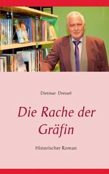 Paperback Die Rache der Gräfin: Historischer Roman [German] Book