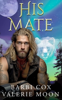 His Mate: A Paranormal Shifter Romance - Book #2 of the Real Shifters of Oregon