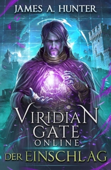Viridian Gate Online: Der Einschlag (German Edition)