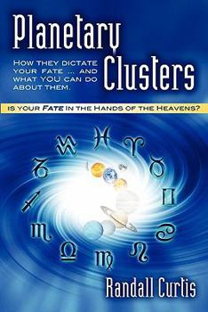 Paperback Planetary Clusters: How They Dictate Your Fate...and What You Can Do About Them Book
