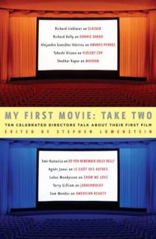 Hardcover My First Movie: Take Two: Ten Celebrated Directors Talk about Their First Film Book