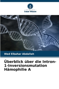 Paperback Überblick über die Intron-1-Inversionsmutation Hämophilie A [German] Book