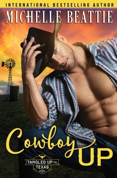 Cowboy Up - Book #1 of the Tangled Up in Texas