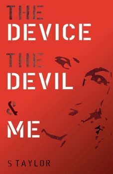 Paperback The Device, The Devil and Me Book