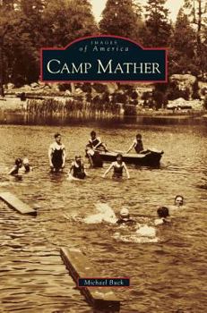 Camp Mather (Images of America: California) - Book  of the Images of America: California