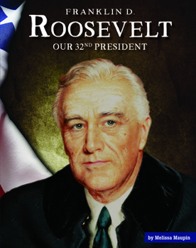 Library Binding Franklin D. Roosevelt: Our 32nd President Book