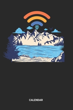 Calendar: Hiking Weekly and Monthly Calendar Planner (6x9 inches) ideal as a Travelling Hikers Calendar Journal. Perfect as a Trekking Travel Calendar ... & Nature Lover. Great gift for Men and Women