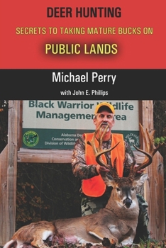 Paperback Deer Hunting Secrets to taking Mature Bucks on Public Lands Book
