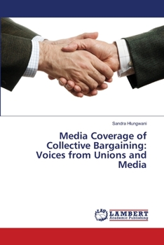 Paperback Media Coverage of Collective Bargaining: Voices from Unions and Media Book
