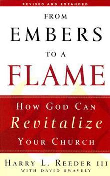 Paperback From Embers to a Flame: How God Can Revitalize Your Church Book