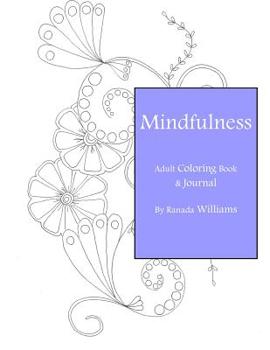 Paperback Mindfulness Adult Coloring Book and Journal Book