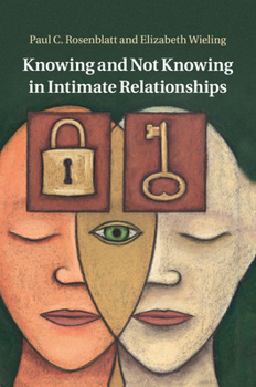 Paperback Knowing and Not Knowing in Intimate Relationships Book