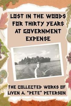 Paperback Lost in the Woods for Thirty Years at Government Expense Book