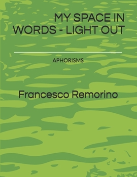 Paperback My Space in Words - Light Out: Aphorisms Book