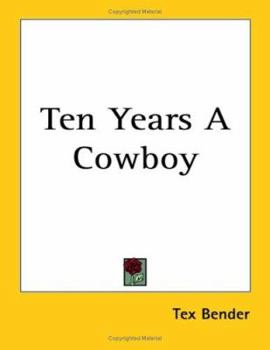 Paperback Ten Years A Cowboy Book