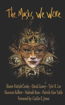 Paperback The Masks We Wore: The Anthology Book