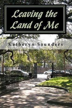 Paperback Leaving the Land of Me: The Little Things Do Matter Book