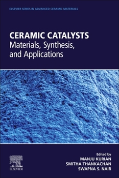 Paperback Ceramic Catalysts: Materials, Synthesis, and Applications Book