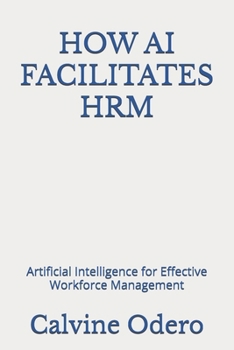 Paperback How AI Facilitates Hrm: Artificial Intelligence for Effective Workforce Management Book