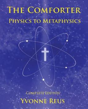 Paperback The Comforter - Physics to Metaphysics: Complete Edition Book