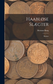 Hardcover Haabløse Slægter: Roman [Danish] Book