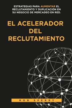 Paperback El Acelerador del Reclutamiento [Spanish] Book
