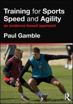 Paperback Training for Sports Speed and Agility: An Evidence-Based Approach Book